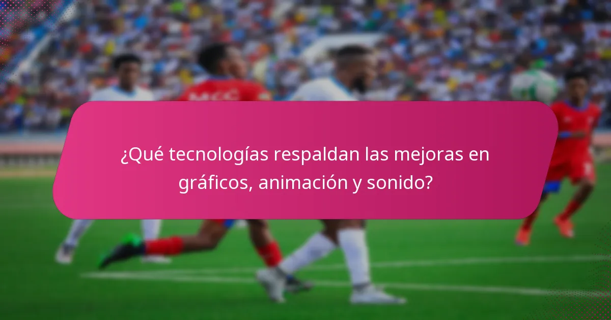 ¿Qué tecnologías respaldan las mejoras en gráficos, animación y sonido?